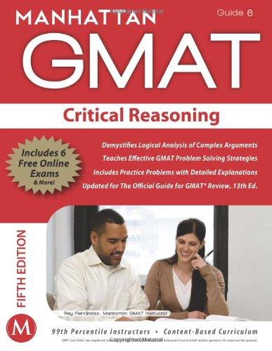 Critical Reasoning GMAT Strategy Guide, 5th Edition (Manhattan GMAT Preparation Guide: Critical Reasoning)