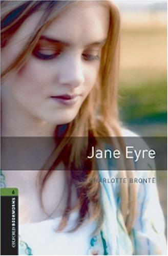 10. Schuljahr, Stufe 3 - Jane Eyre - Neubearbeitung: 2500 Headwords (Oxford Bookworms Library: Stage 6)