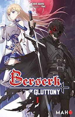 Berserk of gluttony. Vol. 1