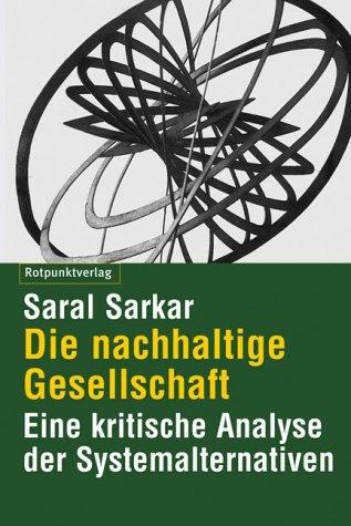 Die nachhaltige Gesellschaft: Eine kritische Analyse der Systemalternativen