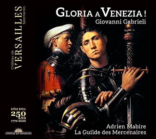 Gloria a Venezia! - Werke von Gabrieli, Willaert, Merulo u.a.