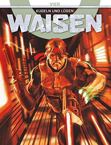 Waisen 4: Kugeln und Lügen