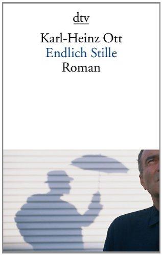 Endlich Stille: Roman