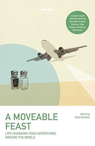 A moveable feast : life-changing food adventures around the world