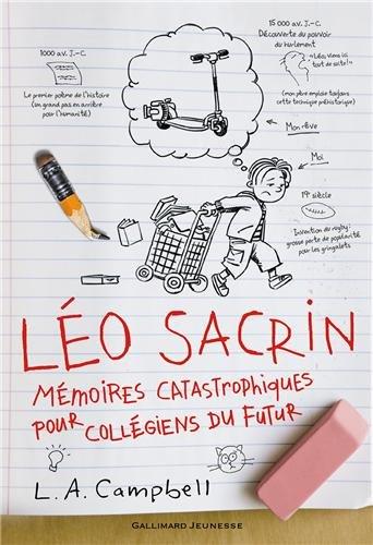 Léo Sacrin : mémoires catastrophiques pour collégiens du futur