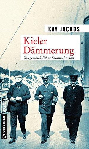 Kieler Dämmerung: Kriminalroman (Zeitgeschichtliche Kriminalromane im GMEINER-Verlag)