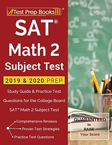 SAT Math 2 Subject Test 2019 & 2020 Prep: Study Guide & Practice Test Questions for the College Board SAT Math 2 Subject Test