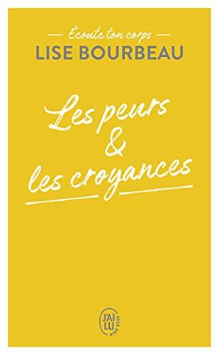 Ecoute ton corps. Les peurs & les croyances