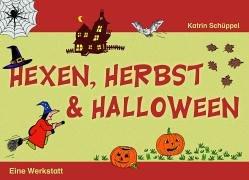 Hexen, Herbst und Halloween. Eine Werkstatt (Lernmaterialien)