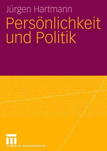 Persönlichkeit und Politik (German Edition)