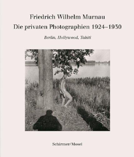 Die privaten Photographien 1924-1930: Berlin, Hollywood, Tahiti