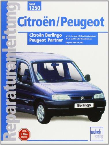 Citroën Berlingo / Peugeot Partner: 1,1-, 1,4 und 1,8-Liter Benzinmotoren, 1,8 und 1,9 Liter Dieselmotoren. Baujahre 1998 bis 2001 (Reparaturanleitungen)