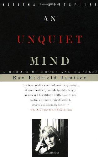 An Unquiet Mind: A Memoir of Moods and Madness (Vintage)