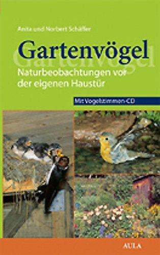 Gartenvögel: Naturbeobachtungen vor der Haustür. Mit Vogelstimmen auf CD