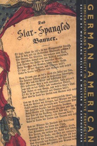 German-American Immigration and Ethnicity in Comparative Perspective