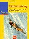 Klettertraining: Optimierung der motorischen, konditionellen und mentalen Fähigkeiten