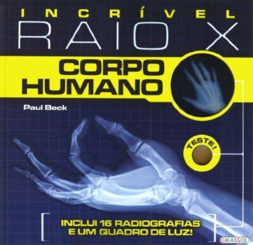 Incrivel Raio X. Corpo Humano (Em Portuguese do Brasil)