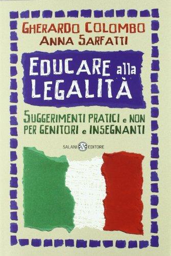 Educare alla legalità. Suggerimenti pratici e non per genitori e insegnanti