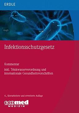 Infektionsschutzgesetz mit Trinkwasserverordnung: Kommentar