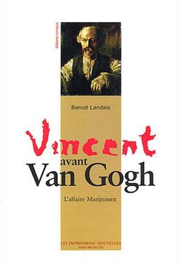 Vincent avant Van Gogh : l'affaire Marijnissen