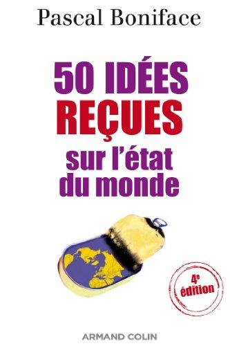 50 idées reçues sur l'état du monde