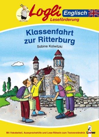 Logli Leseförderung Englisch: Klassenfahrt zur Ritterburg