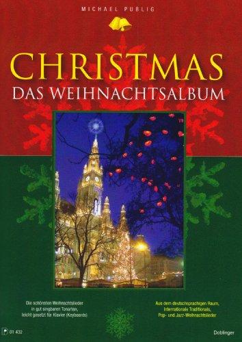 CHRISTMAS - Das Weihnachtsalbum: Die schönsten Weihnachtslieder in gut singbaren Tonarten, leicht gesetzt für Klavier (Keyboards). Notenheft für Gesang & Klavier (Keyboard), mit Akkordsymbolen