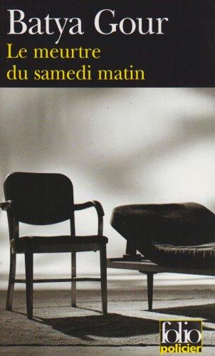 Le meurtre du samedi matin : une enquête du commissaire Michaël Ohayon