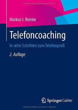 Telefoncoaching: In zehn Schritten zum Telefonprofi