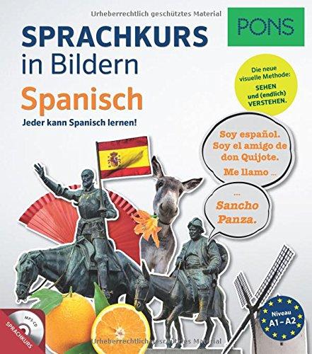 PONS Sprachkurs in Bildern Spanisch: Jeder kann Spanisch lernen - mit dem visuellen PONS-Prinzip