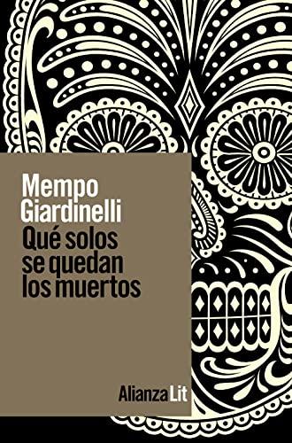 Qué solos se quedan los muertos (Alianza Literaturas)