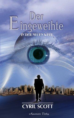 Scott, Cyril, Bd.2 : In der Neuen Welt: In der Neuen Welt - Band 2