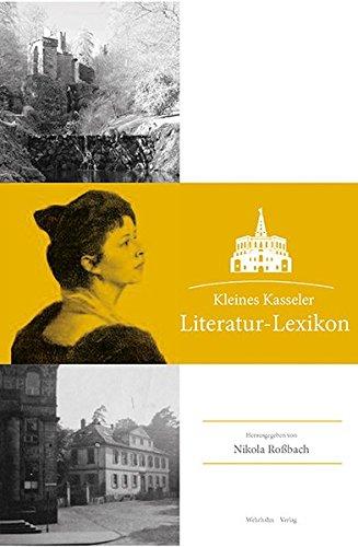 Kleines Kasseler Literatur-Lexikon: Autorinnen und Autoren