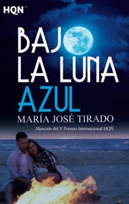 Bajo la luna azul (Mención del V Premio Internacional HQÑ) (HQN, Band 151)