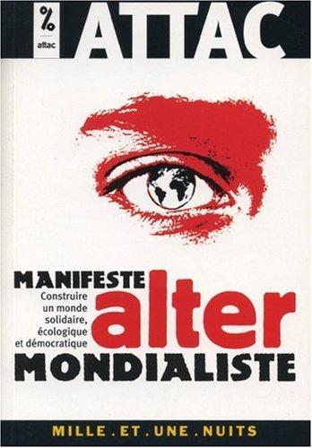 Manifeste altermondialiste : construire un monde solidaire, écologique et démocratique