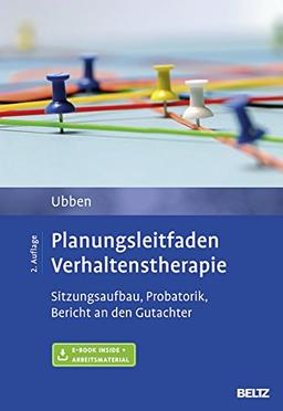 Planungsleitfaden Verhaltenstherapie: Sitzungsaufbau, Probatorik, Bericht an den Gutachter. Mit E-Book inside und Arbeitsmaterial