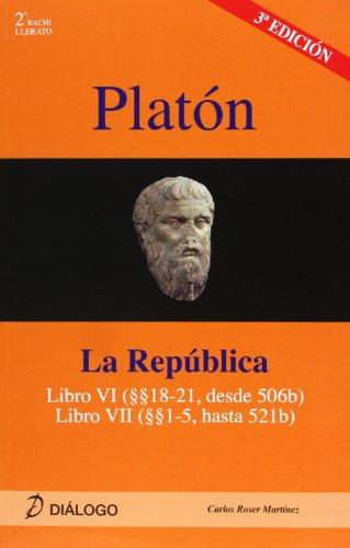 Platón, La república : libro VI (18-21 desde 506b) : libro VII (1-5 hasta 521b) (HISTORIA DE LA FILOSOFÍA)