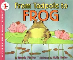 From Tadpole to Frog (Let's-Read-and-Find-Out Science 1, Band 1)