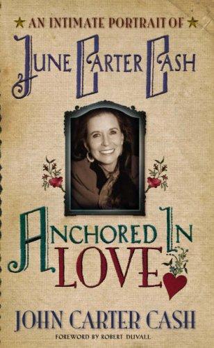 Anchored in Love: An Intimate Portrait of June Carter Cash