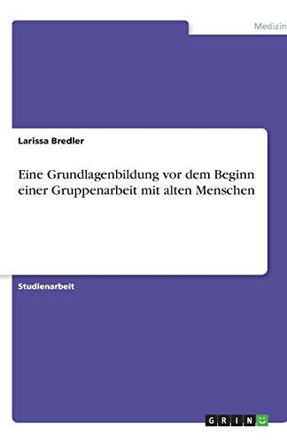 Humann, N: Eine Grundlagenbildung vor dem Beginn einer Grupp