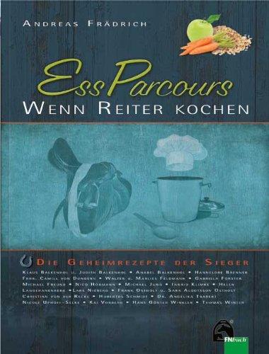 EssParcours - Wenn Reiter kochen: Die Geheimrezepte der Sieger