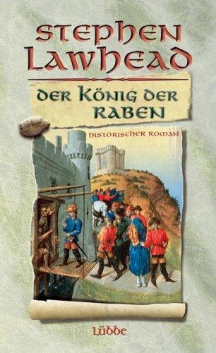 Der König der Raben: Historischer Roman