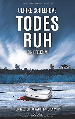 Todesruh: Ein Eifelkrimi (Ein Fall für Landwehr & Stettenkamp, Band 13)