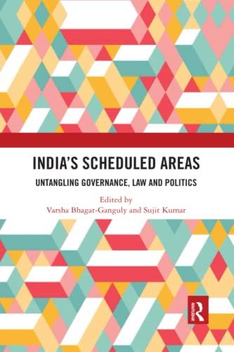 India’s Scheduled Areas: Untangling Governance, Law and Politics