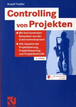 Controlling von Projekten. Projektplanung, Projektsteuerung und Risikomanagement