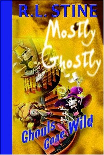 Ghouls Gone Wild (Mostly Ghostly, Band 5)