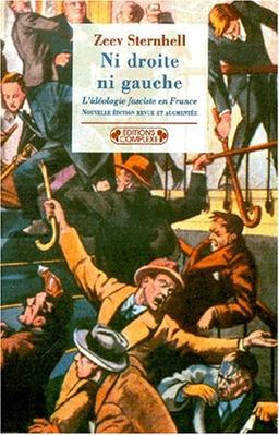 Ni droite ni gauche : l'idéologie fasciste en France