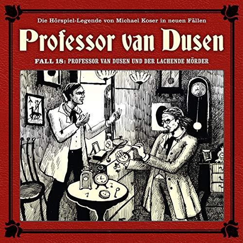 Professor Van Dusen und der lachende Mörder (Neue Fälle 18)