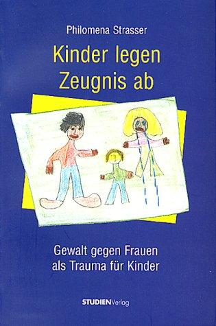 Kinder legen Zeugnis ab: Gewalt gegen Frauen als Trauma für Kinder