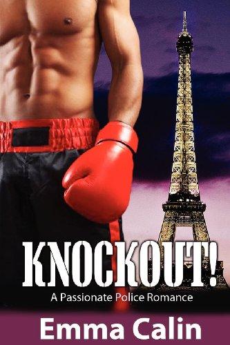 Knockout! A Passionate Police Romance (Passion Patrol - Hot Cops. Hot Crime. Hot Romance, Band 1)